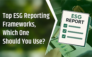 Top ESG Reporting Frameworks*, Which One Should You Use?
