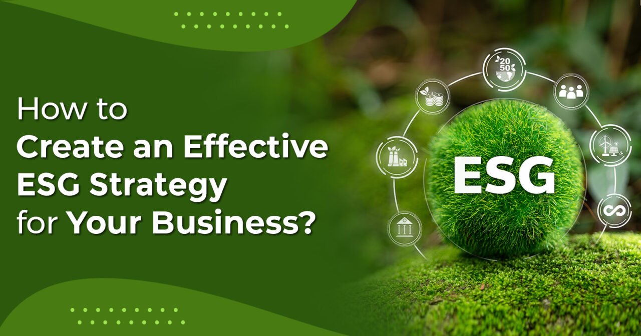 Creating an Effective ESG Strategy for Your Business | Sustrack